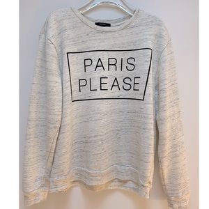 Forever 21 Paris Please sweatshirt